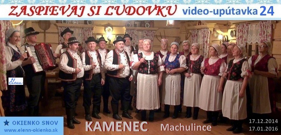 24_Zaspievaj si ľudovku_video-upútavka_KAMENEC_Machulince_EW