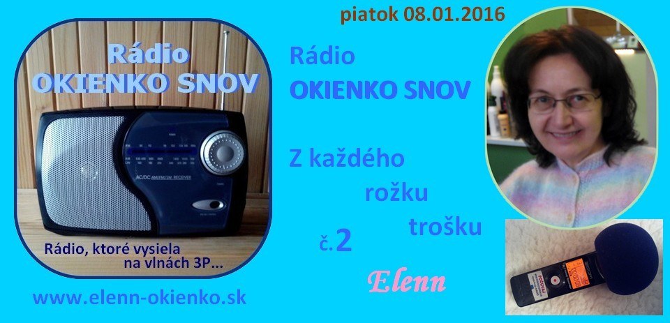 Rádio OKIENKO SNOV_Z každého rožku trošku_02_08-01-2016