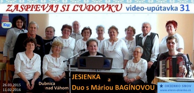 31_Zaspievaj si ľudovku_video-upútavka_Jesienka a Duo s Máriou Bagínovou_Dubnica nad Váhom_EW