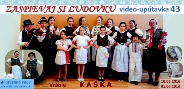 43_Zaspievaj si ľudovku_video-upútavka_Kaška_Vráble_EW