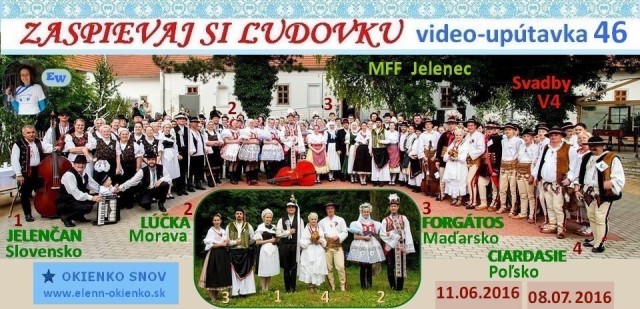 46_Zaspievaj si ľudovku_video-upútavka_MFF Jelenec 2016 - Svadby V4_Jelenčan, Lúčka, Forgátos, Ciardasie_EW