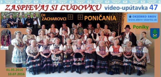 47_Zaspievaj si ľudovku_video-upútavka_PONIČANIA a ĽH ZACHAROVCI_Poniky_EW